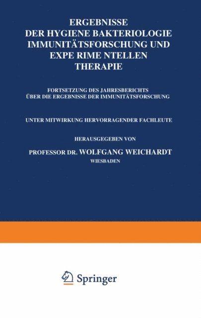 Wolfgang Weichardt - Ergebnisse der Hygiene Bakteriologie Immunitätsforschung und Experimentellen Therapie, E-bok