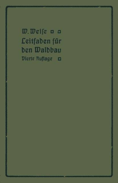 W. Weise - Leitfaden für den Waldbau, E-bok