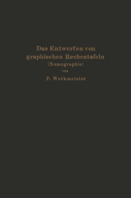 Paul Werkmeister - Das Entwerfen von graphischen Rechentafeln, E-bok