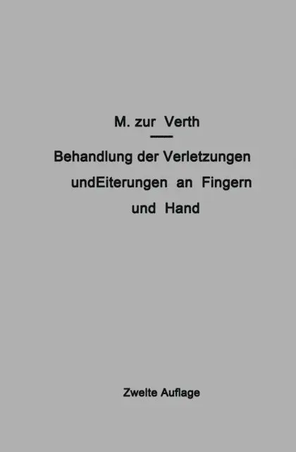 M. Zur Verth - Behandlung der Verletzungen und Eiterungen an Fingern und Hand, E-bok. Tillgänglighet: Lägg i varukorg