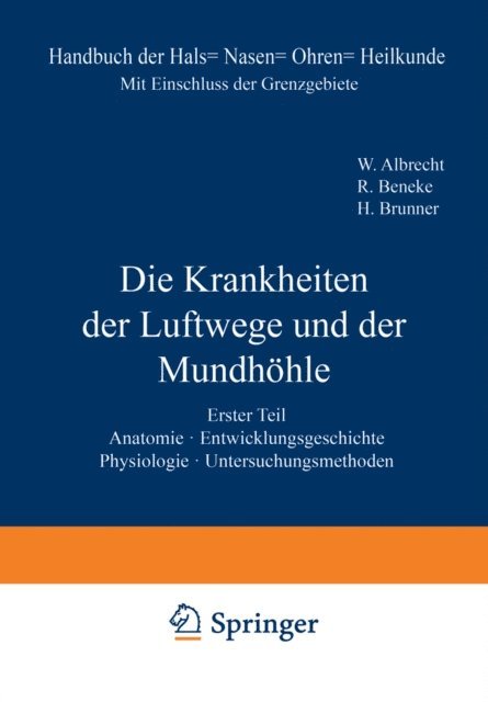 H. ?waardemaker, C. ?arniko, G. Wet?el, A. Thost, E. v. Skramlik, A. Seiffert, S. Schumacher, R. Schilling, K. Peter, A. Passow, M. Nadolec?ny, E. Mangold, L. Kupferle, H. Koenigsfeld, L. Grunwald, K. Graupner, K. El?e, C. v. Eicken, H. Brunner, R. Beneke, W. Albrecht - Anatomie. Entwicklungsgeschichte. Physiologie. Untersuchungsmethoden, E-bok