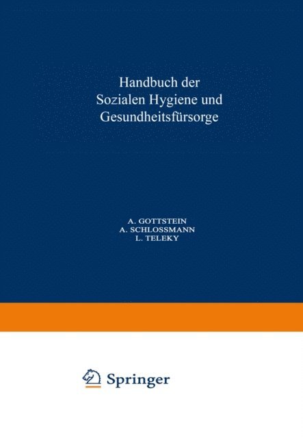 L. Teleky, A. Schlomann, A. Gottstein - Handbuch der Soƶialen Hygiene und Gesundheitsfürsorge, E-bok
