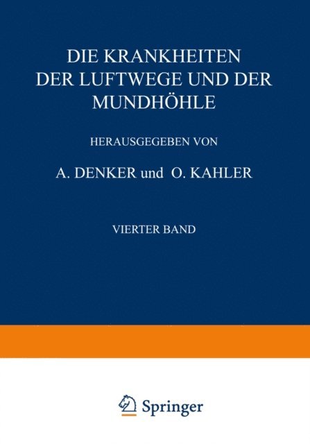 A. Thost, H. Streit, R. Sokolowsky, O. Seifert, Edmund Meyer, K. M. Men?el, O. Kren, A. Jesionek, G. Hofer, M. Hajek, E. Glas, C. E. Benjamins - Die Krankheiten der Luftwege und der Mundhöhle, E-bok
