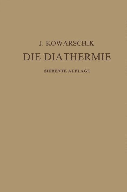 J. Kowarschik - Die Diathermie, E-bok