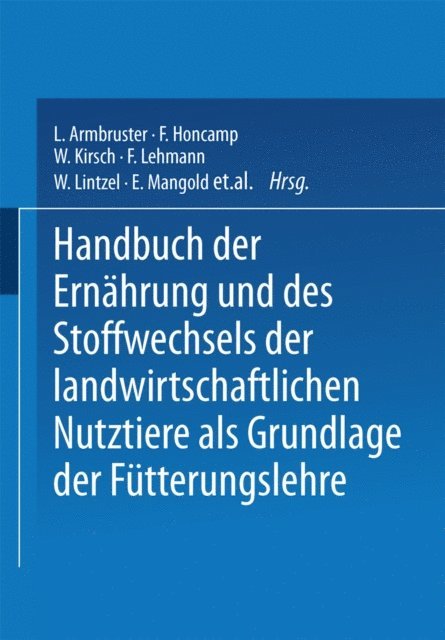 E. Mangold - Handbuch der Ernährung und des Stoffwechsels der Landwirtschaftlichen Nutztiere als Grundlagen der Fütterungslehre, E-bok