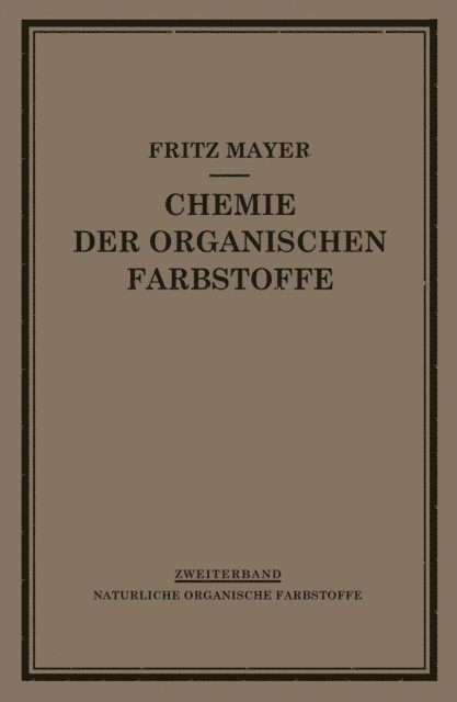 F. Mayer - Chemie der Organischen Farbstoffe, E-bok