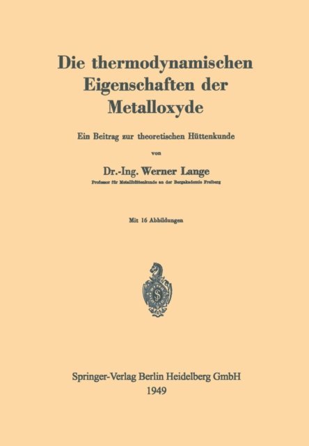 Werner Lange - Die thermodynamischen Eigenschaften der Metalloxyde, E-bok. Tillgänglighet: Lägg i varukorg