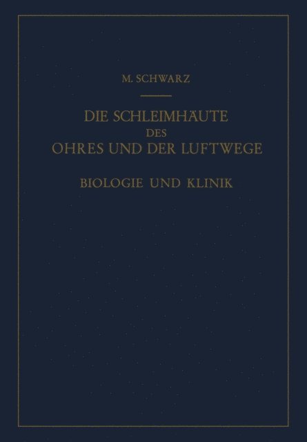 Martin Schwarz - Die Schleimhäute des Ohres und der Luftwege, E-bok
