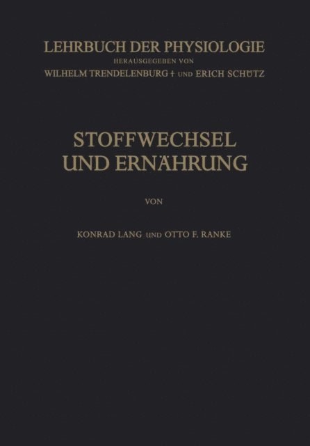 Otto F. Ranke, Konrad Lang, Erich Schutz, Wilhelm Trendelenburg - Stoffwechsel und Ernährung, E-bok