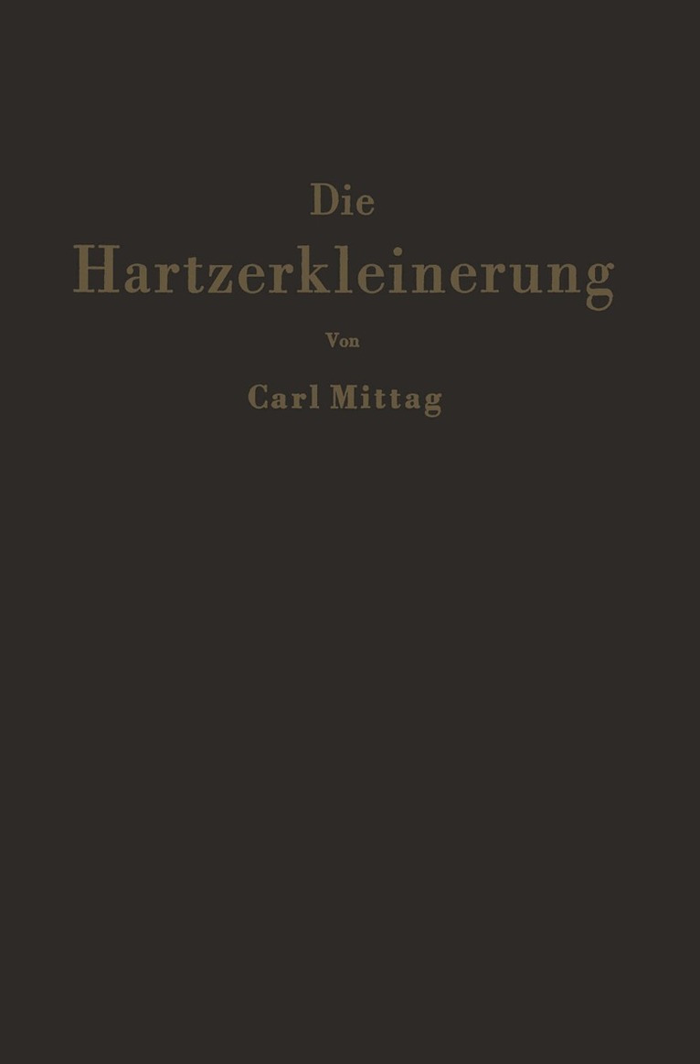 C. Mittag - Die Hartzerkleinerung, Häftad