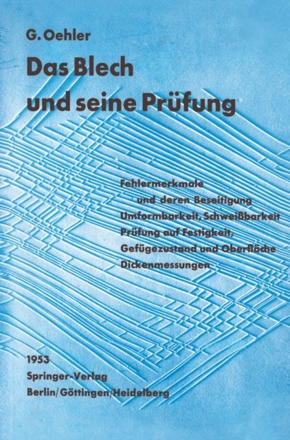 G. Oehler - Das Blech und seine Prüfung, E-bok