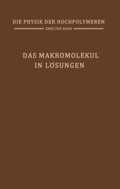 H.A. Stuart - Das Makromolekül in Lösungen, E-bok