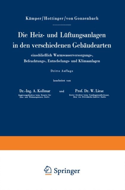 Wilhelm v. Gonzenbach, Max Hottinger, Hermann Kamper - Die Heiz- und Lüftungsanlagen in den verschiedenen Gebäudearten einschließlich Warmwasserversorgungs-, Befeuchtungs-, Entnebelungs- und Klimaanlagen, E-bok