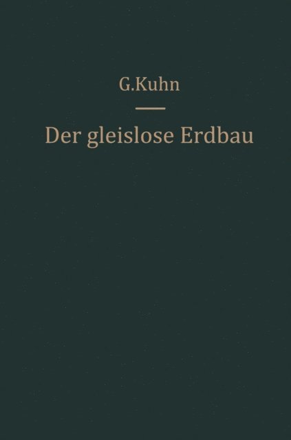 Gunter Kuhn - Der gleislose Erdbau, E-bok