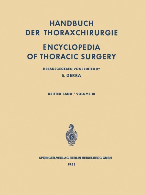 Ernst Derra - Handbuch der Thoraxchirurgie / Encyclopedia of Thoracic Surgery, E-bok
