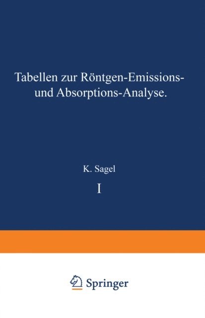K. Sagel - Tabellen zur Röntgen-Emissions- und Absorptions-Analyse, E-bok