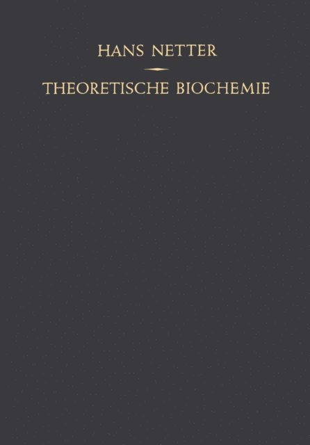 Hans Netter - Theoretische Biochemie, E-bok