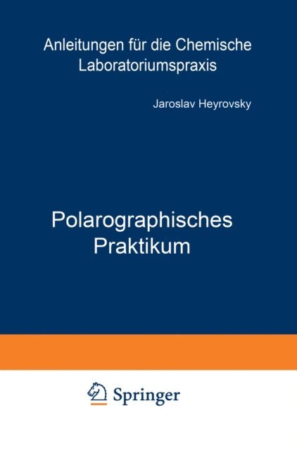 Jaroslav Heyrovsky - Polarographisches Praktikum, E-bok
