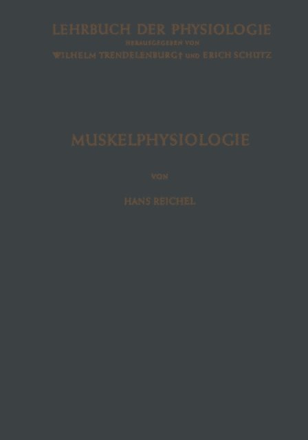 Hans Reichel, Erich Schutz, Wilhelm Trendelenburg - Muskelphysiologie, E-bok