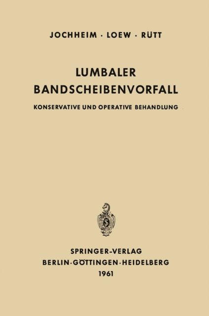 August Rutt, Friedrich Loew, Kurt-A. Jochheim - Lumbaler Bandscheibenvorfall, E-bok