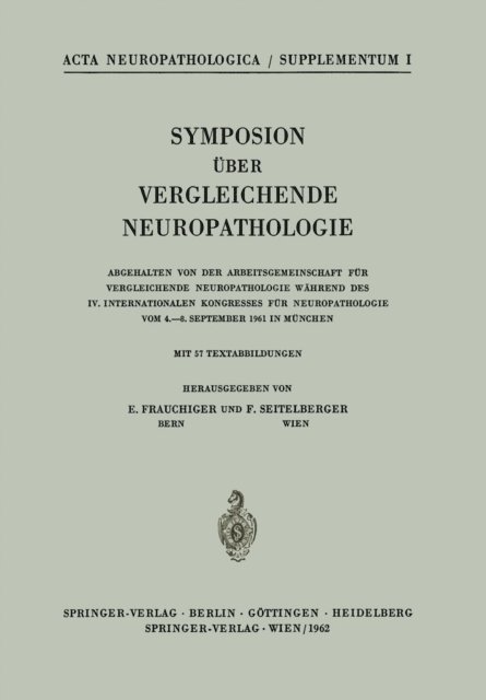 F. Seitelberger, E. Frauchiger - Symposion Über Vergleichende Neuropathologie, E-bok