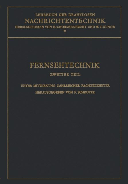 W.T. Runge, N. von Korshenewsky, Fritz Schroter - Lehrbuch der drahtlosen Nachrichtentechnik, E-bok