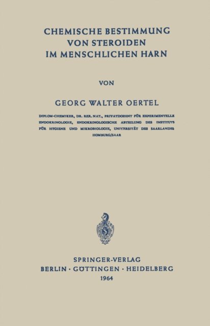 G. W. Oertel - Chemische Bestimmung von Steroiden im Menschlichen Harn, E-bok