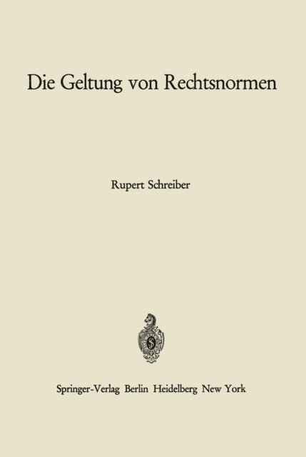 Rupert Schreiber - Die Geltung von Rechtsnormen, E-bok