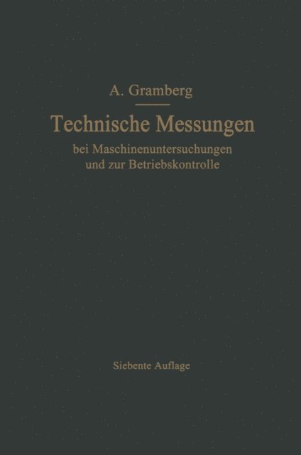 Anton Gramberg - Technische Messungen bei Maschinenuntersuchungen und zur Betriebskontrolle, E-bok