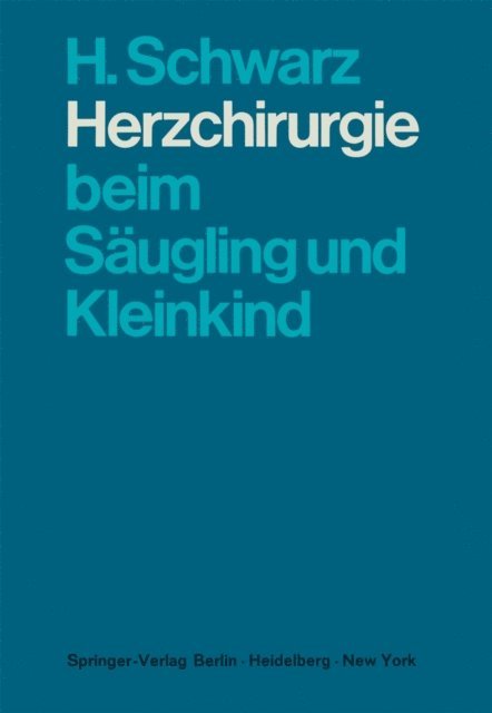 H. Schwarz - Herzchirurgie beim Säugling und Kleinkind, E-bok