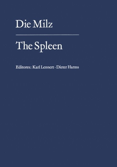 D. Harms, K. Lennert - Die Milz / The Spleen, E-bok