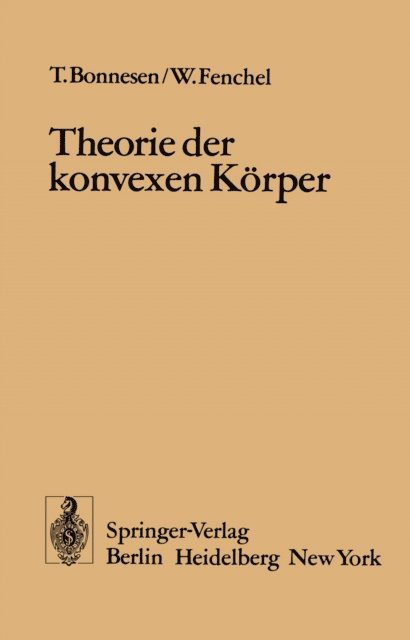 W. Fenchel, T. Bonnesen - Theorie der konvexen Körper, E-bok
