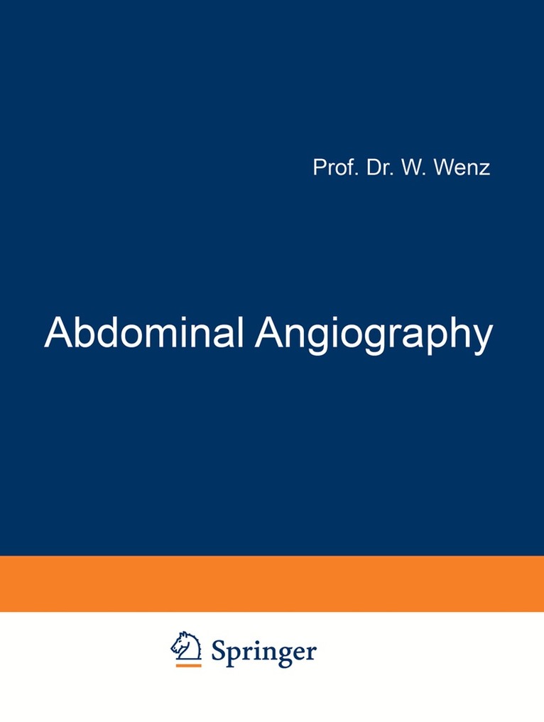 Werner Wenz - Abdominal Angiography, Häftad