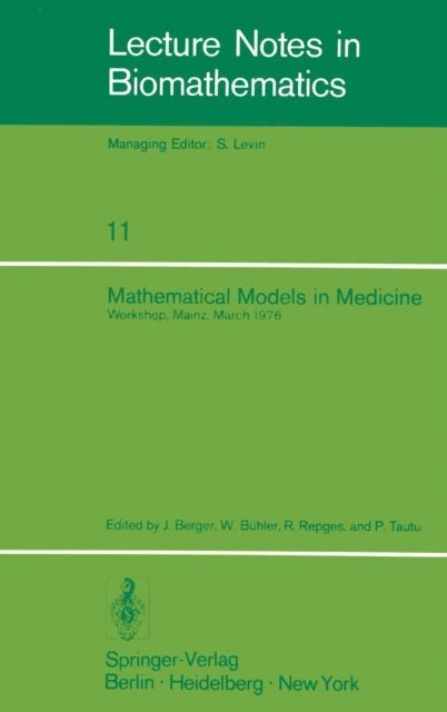 P. Tautu, R. Repges, J. Buhler, J. Berger - Mathematical Models in Medicine, E-bok