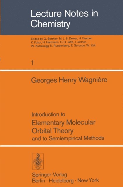 G.H. Wagniere - Introduction to Elementary Molecular Orbital Theory and to Semiempirical Methods, E-bok
