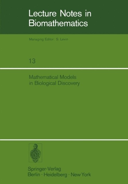 C.F. Walter, D.L. Solomon - Mathematical Models in Biological Discovery, E-bok