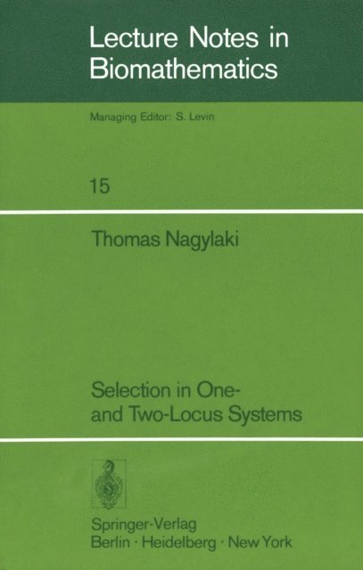 T. Nagylaki - Selection in One- and Two-Locus Systems, E-bok