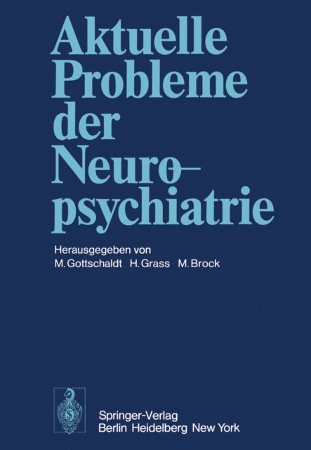 M. Brock, H. Grass, M. Gottschaldt - Aktuelle Probleme der Neuropsychiatrie, E-bok