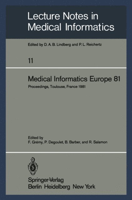 R. Salamon, B. Barber, P. Degoulet, F. Gremy - Medical Informatics Europe 81, E-bok
