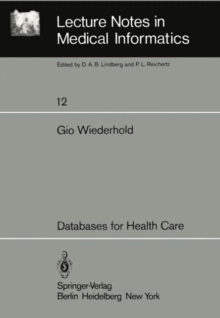 G. Wiederhold - Databases for Health Care, E-bok