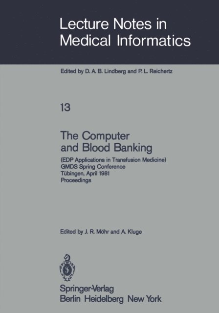 A. Kluge, J. R. Mohr - Computer and Blood Banking, E-bok