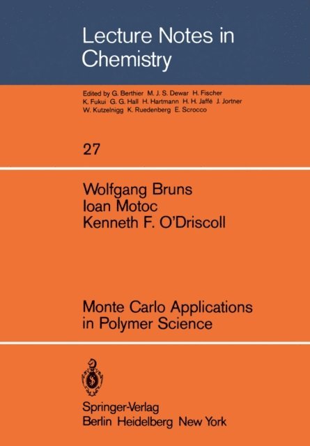 K. F. O'Driscoll, I. Motoc, W. Bruns - Monte Carlo Applications in Polymer Science, E-bok