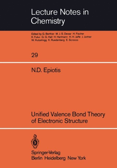 N. D. Epiotis - Unified Valence Bond Theory of Electronic Structure, E-bok