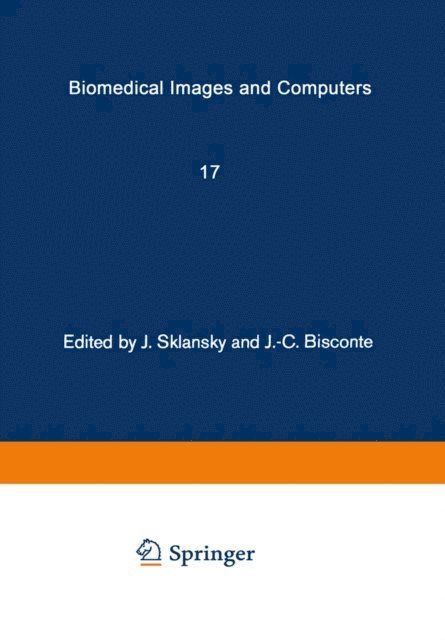 J.-C. Bisconte, J. Sklansky - Biomedical Images and Computers, E-bok