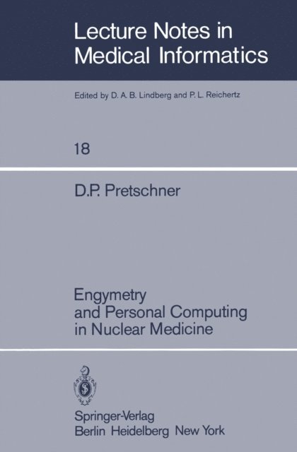Dietrich P. Pretschner - Engymetry and Personal Computing in Nuclear Medicine, E-bok