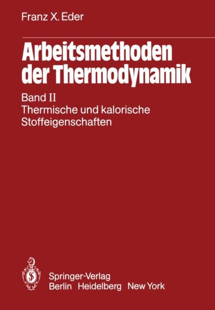 Franz X. Eder - Arbeitsmethoden der Thermodynamik, E-bok