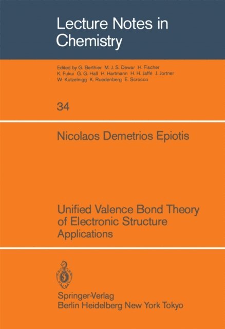 N. D. Epiotis - Unified Valence Bond Theory of Electronic Structure, E-bok