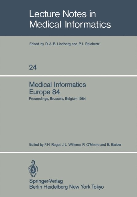 B. Barber, R. O'Moore, J.L. Willems, F.H. Roger - Medical Informatics Europe 84, E-bok