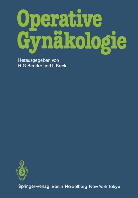 L. Beck, H.G. Bender - Operative Gynäkologie, E-bok