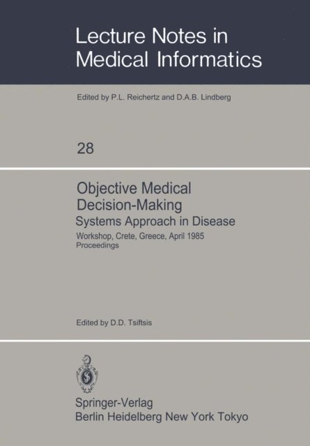 Dimitris D. Tsiftsis - Objective Medical Decision-Making Systems Approach in Disease, E-bok